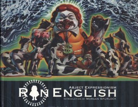 Hardcover Abject Expressionism: The Art of Ron English Book