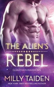 Paperback The Alien's Rebel Book