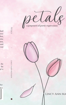 Paperback Petals: A potpourri of poetic expressions Book