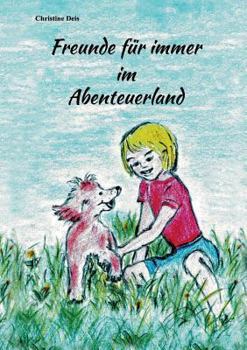 Paperback Freunde für immer im Abenteuerland [German] Book