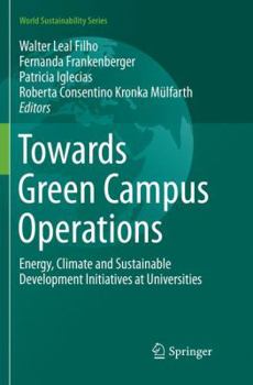 Paperback Towards Green Campus Operations: Energy, Climate and Sustainable Development Initiatives at Universities Book