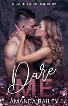 Paperback Dare Me: (A Dare to Dream Book) Book