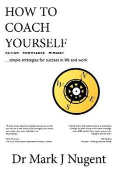 Paperback How to Coach Yourself: Action - Knowledge - Mindset Book