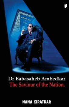 Dr Babasaheb Ambedkar The Saviour Of The Nation