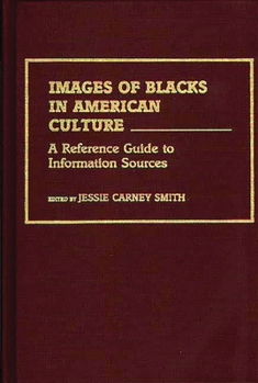 Hardcover Images of Blacks in American Culture: A Reference Guide to Information Sources Book