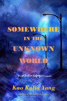 Paperback Somewhere in the Unknown World: A Collective Refugee Memoir Book