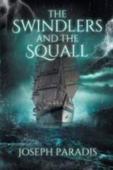 Paperback The Swindlers And The Squall: A Saving The Dark Side Origin Story Book
