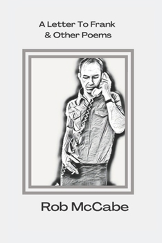 A Letter To Frank & Other Poems