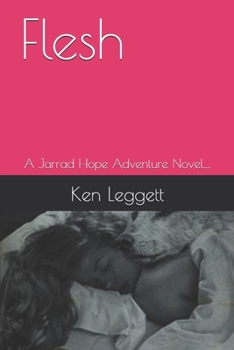 Paperback Flesh: A Jarrad Hope Adventure Novel.... Book