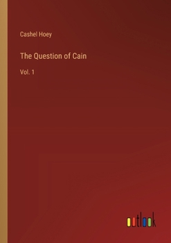 The Question of Cain: Vol. 1
