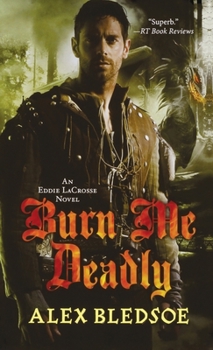 Paperback Burn Me Deadly: An Eddie Lacrosse Novel Book