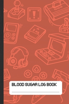 Blood Sugar Log Book: Daily One Year Glucose Diary for Gaming Kids