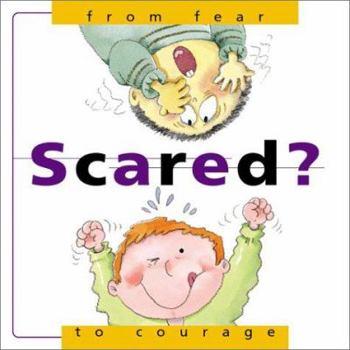 Paperback Scared?: From Fear to Courage Book