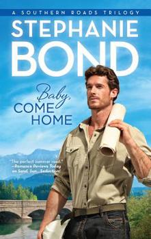 Baby, Come Home - Book #2 of the Southern Roads