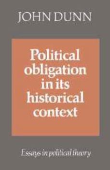 Hardcover Political Obligation in Its Historical Context: Essays in Political Theory Book