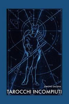 Paperback Incomplete Tarots: an unfinished set of cards [Italian] Book