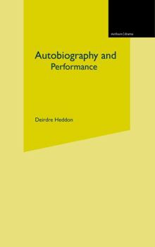 Hardcover Autobiography and Performance: Performing Selves Book