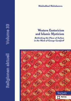 Paperback Western Esotericism and Islamic Mysticism: Rethinking the Place of Sufism in the Work of George Gurdjieff Book