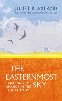 Hardcover The Easternmost Sky: Adapting to Change in the 21st Century Book