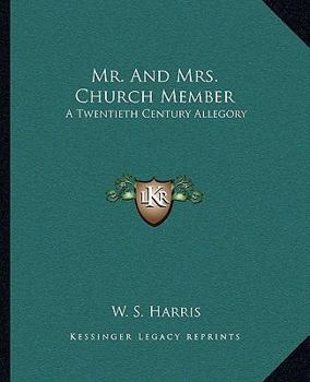 Mr. and Mrs. Church Member: A Twentieth Century Allegory