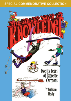 Paperback The Nealy Way of Knowledge: Twenty Years of Extreme Cartoons Book