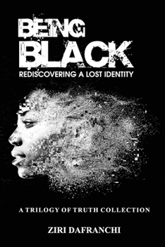 Paperback Being Black: Rediscovering A Lost Identity Book