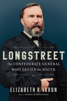 Hardcover Longstreet: The Confederate General Who Defied the South Book