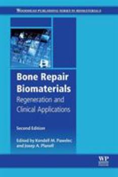Paperback Bone Repair Biomaterials: Regeneration and Clinical Applications Book