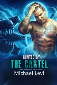 Hunted by the Cartel: Wolf Shifter MM MPreg Romance (Nightshade Wolves)