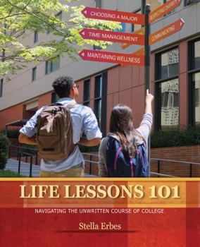 Paperback Life Lessons 101: Navigating the Unwritten Course of College Book