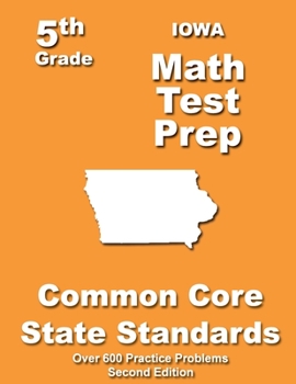 Paperback Iowa 5th Grade Math Test Prep: Common Core Learning Standards Book