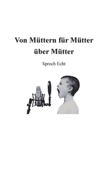 Paperback Von Müttern für Mütter über Mütter [German] Book