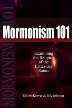 Paperback Mormonism 101: Examining the Religion of the Latter-Day Saints Book