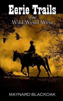 Paperback Eerie Trails of the Wild Weird West Book