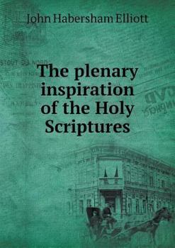 Paperback The plenary inspiration of the Holy Scriptures Book