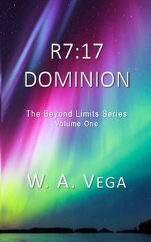 Paperback R7: 17 DOMINION: Beyond Limits - Volume 1 Book