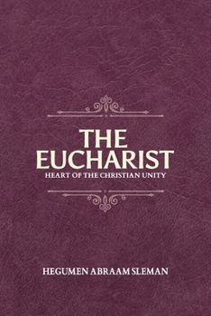The Eucharist: Heart of the Christian Unity