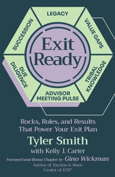 Paperback Exit Ready: Rocks, Roles, and Results That Power Your Exit Plan Book