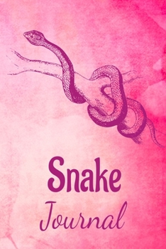 Snake Journal: Animal Lovers Gift. Pretty Lined Notebook & Diary For Writing And Note Taking For Your Special Day.(120 Blank Lined Pages - 6x9 Inches)