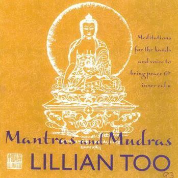 Hardcover Mantras and Mudras: Meditations for the Hands and Voice to Bring Peace and Inner Calm Book