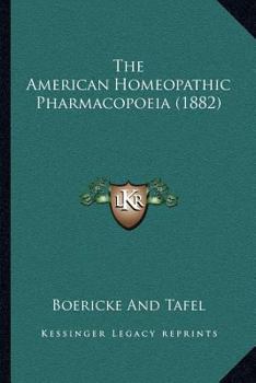 Paperback The American Homeopathic Pharmacopoeia (1882) Book