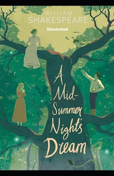 Paperback A Midsummer Night's Dream: Illustrated Book