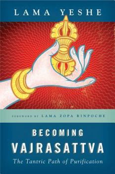 Paperback Becoming Vajrasattva: The Tantric Path of Purification Book