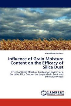 Paperback Influence of Grain Moisture Content on the Efficacy of Silica Dust Book