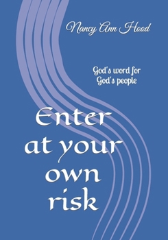 Enter at your own risk: God's word for God's people