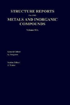 Hardcover Structure Reports for 1985, Volume 52a: Section I Metal Section II Inorganic Compounds Book