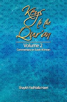 Paperback Keys to the Qur'an: Volume 2: Commentary on Surah Al Imran Book