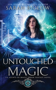 Paperback Untouched Magic: A Magical Law Enforcement Urban Fantasy Novel Book