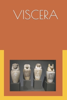 Paperback The Viscera: Ancient Egyptian Internal Medicine Book