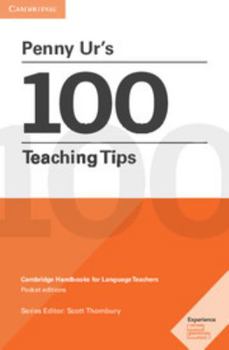 Paperback Penny Ur's 100 Teaching Tips Pocket Editions: Cambridge Handbooks for Language Teachers Pocket Editions Book